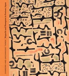 Changing and unchanging things : Noguchi and Hasegawa in postwar Japan / edited by Dakin Hart and Mark Dean Johnson, with Matthew Kirsch, associate editor | ノグチ, イサム (1904-1988). Artiste