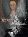Les secrets de Modigliani : Techniques et pratiques artistiques d'Amedeo Modigliani / Marie-Amélie Senot, Jeanne-Bathilde Lacourt, Thierry Dufrêne [et al..] | Senot-Tercinet, Marie-Amélie (1981-....). Auteur