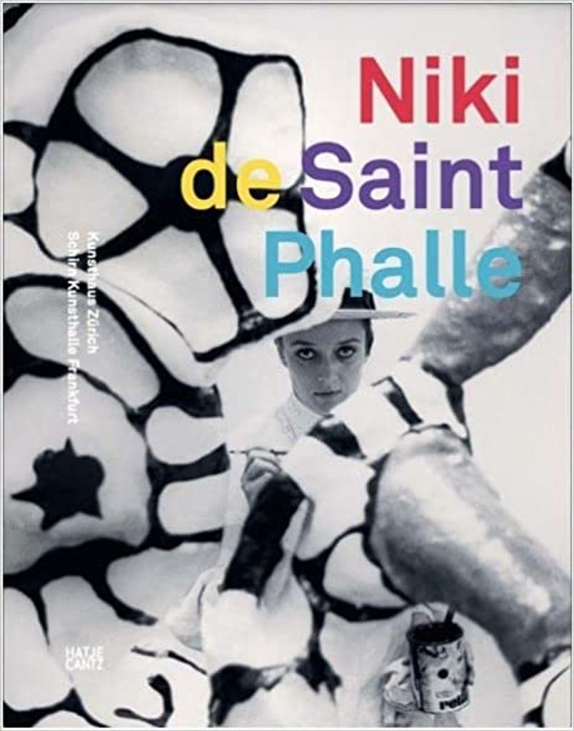 Niki de Saint Phalle / Christoph Becker, Bice Curiger, Shana Moulton [et al..] | Becker, Christoph (1960-....). Auteur