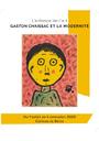 L'enfance de l'art Gaston Chaissac et la modernité : du 9 juillet au 6 novembre 2022 / Barbara Sibille | Sibille, Barbara (1957-....). Commissaire d'exposition. Éditeur scientifique