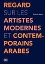 Regard sur les artistes modernes et contemporains arabes / Brahim Alaoui | Alaoui, Brahim ben Hossain (19..-....). Auteur. Personne interviewée