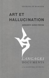 Art et hallucination : Marguerite Burnat-Provins / Georges de Morsier | Morsier, Georges de. Auteur