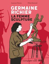 Germaine Richier : la femme sculpture / dessin, Olivia Sautreuil | Durieu, Laurence (19..-....). Auteur