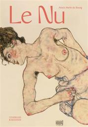 Le nu : une histoire du nu dans l'art / Alexis Merle du Bourg | Merle du Bourg, Alexis (1970-....). Auteur