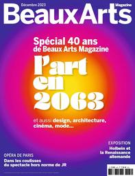 Beaux-Arts magazine. 474, Décembre 2023 | 