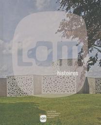LaM : histoires / [Francis Berthier, bruno Vouters, Dominique Mons, et al.] | Musée d'art moderne (Villeneuve-d'Ascq, Nord). Auteur